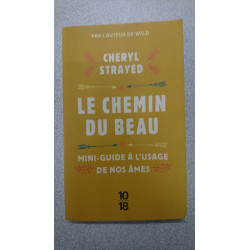 Le chemin du beau: Mini-guide à l'usage de nos âmes