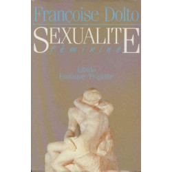 Sexualité féminine : Libido érotisme frigidité
