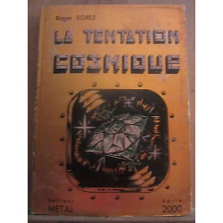 La Tentation cosmique Editions métal Série 2000 1954