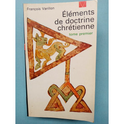 éléments de doctrine chrétienne Tome 1