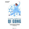 GUIDE COMPLET DU QI GONG (LE) - FAIRE CIRCULER LES ENERGIES