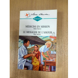 Harlequin N.274 - Médecins En Mission - Le Messager De L'amour