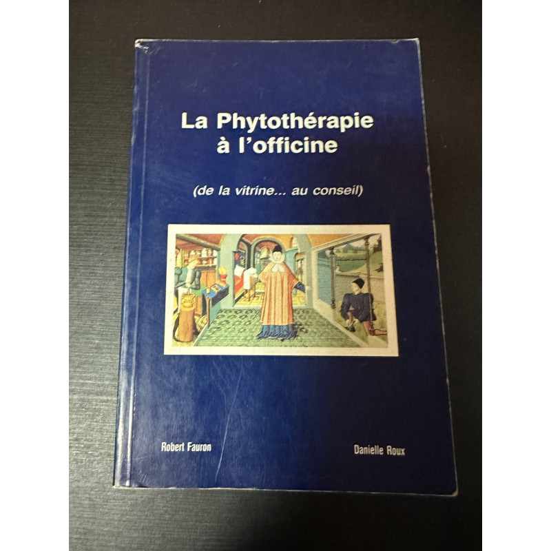 La Phytothérapie à l'officine (de la vitrine...au conseil)