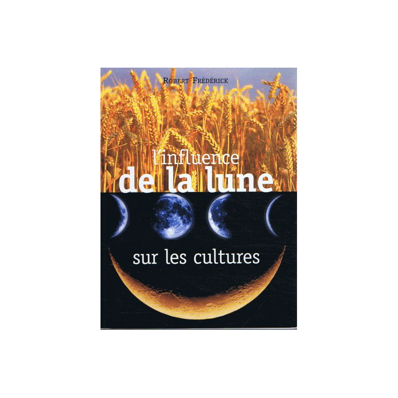 L'influence de la lune sur les cultures