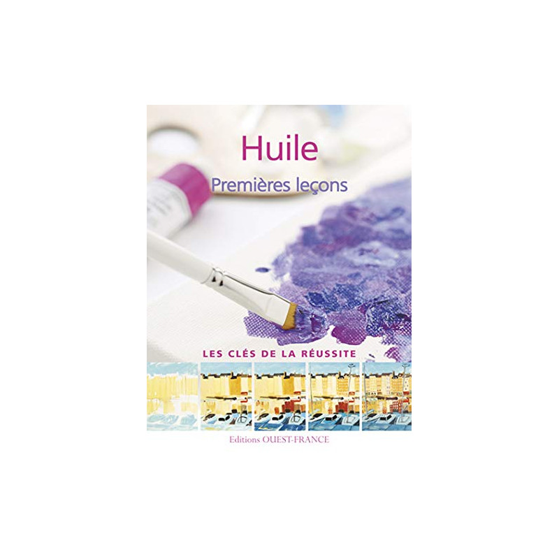 Huile premières leçons