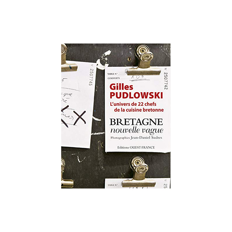 Bretagne nouvelle vague : L'univers de 22 chefs de la cuisine bretonne