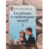Les oiseaux se cachent pour mourir Tome 1