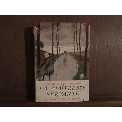 JEROME ET JEAN tharaud LA MAITRESSE SERVANTE