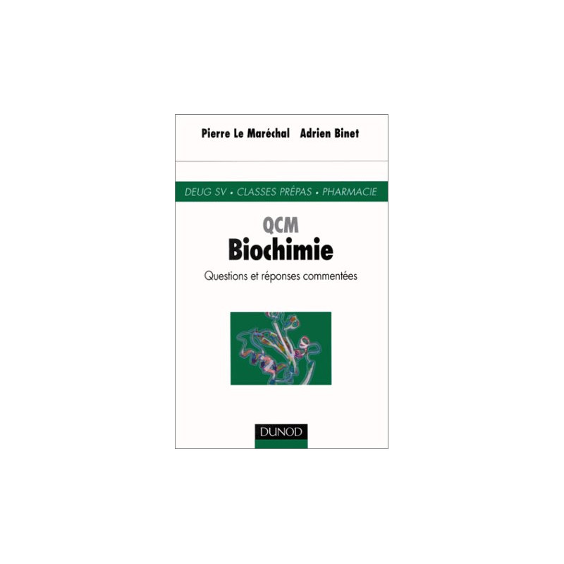 QCM Biochimie : DEUG SV Classes prépas Pharmacie questions et...