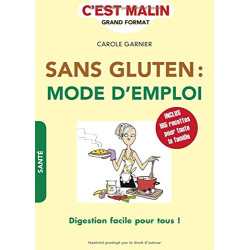 Sans gluten : mode d'emploi c'est malin : Digestion facile pour tous