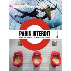 Paris interdit sauf aux curieux et aux aventuriers