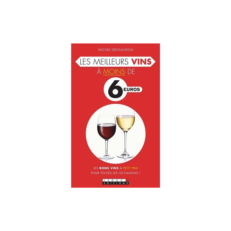 Les meilleurs vins à moins de 6 euros