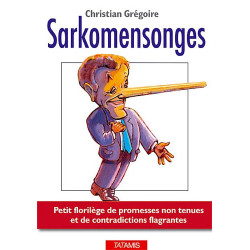 Sarkomensonges : Petit florilège de promesses non tenues et de...
