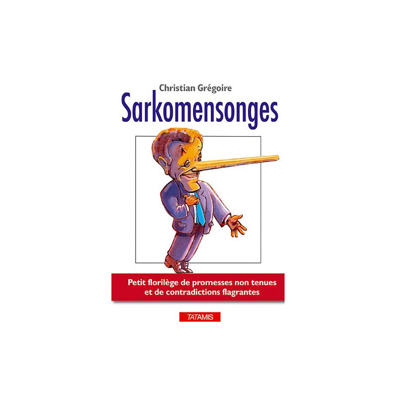 Sarkomensonges : Petit florilège de promesses non tenues et de...