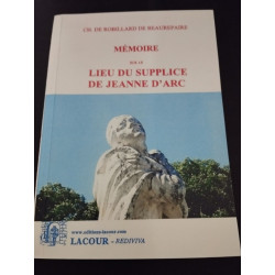 Mémoire sur le lieu du supplice de Jeanne d'Arc