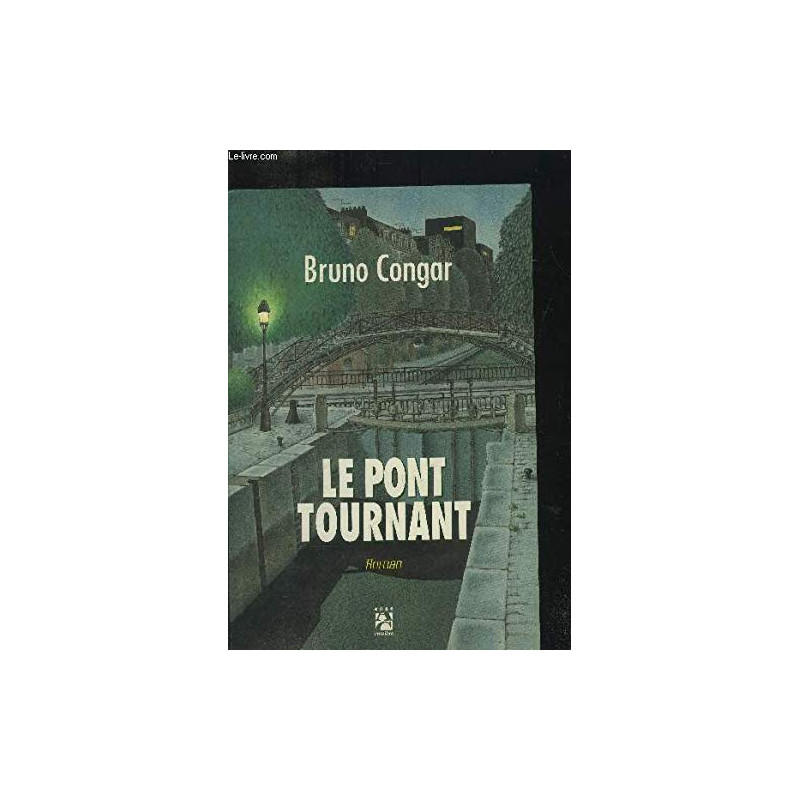 Le pont tournant Le pont tournant
