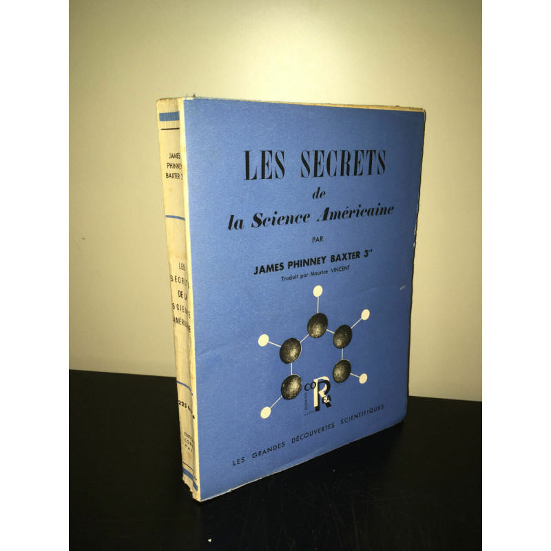 James Phinney Baxter 3rd LES SECRETS DE LA SCIENCE AMERICAINE Correa