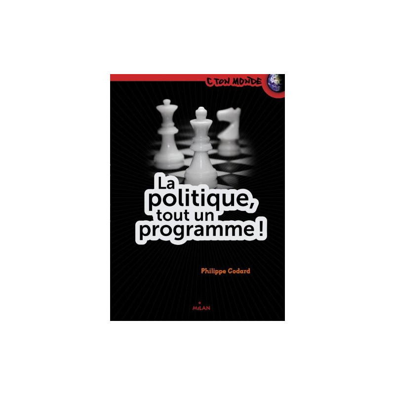 La Politique : Tout un programme