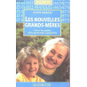 LES NOUVELLES GRANDS-MERES. L'art et la manière d'être grand-mère...