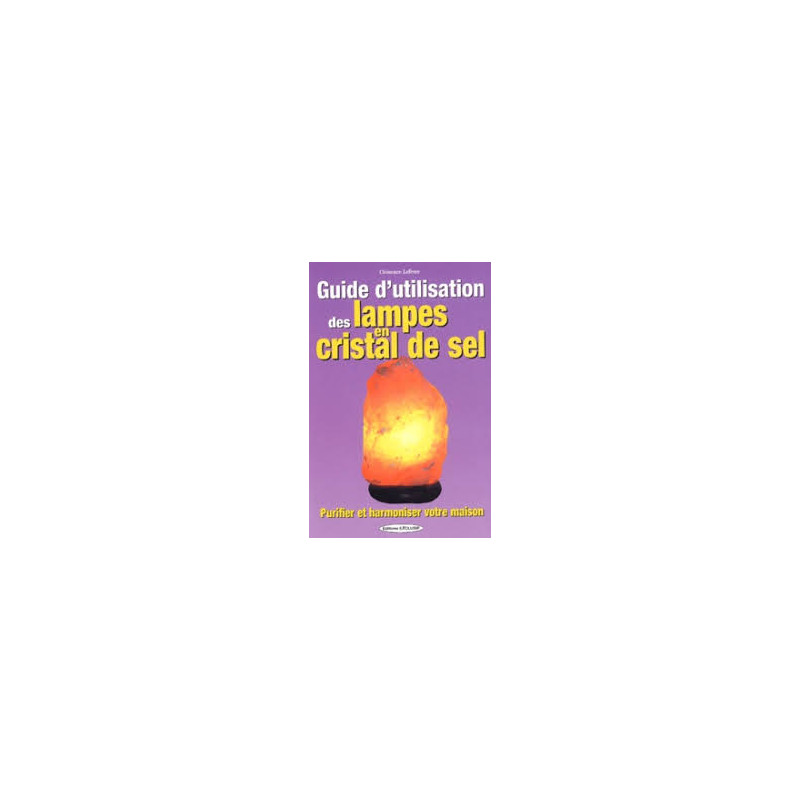 Guide d'utilisation des lampes en cristal de sel