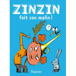 Zinzin Tome 1 : Zinzin fait son malin