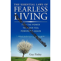 The Essential Laws of Fearless Living: Find the Power to Never...