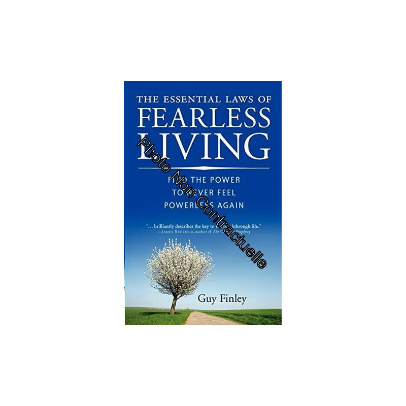 The Essential Laws of Fearless Living: Find the Power to Never...