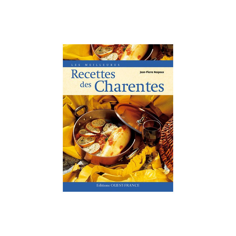 Les Meilleures recettes des Charentes
