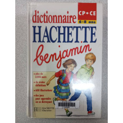 Dictionnaire Hachette benjamin: CP-CE 6-8 ans