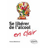 L'alcoolo-dépendance en clair