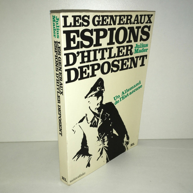 LES GENERAUX ESPIONS D'HITLER DEPOSENT Hachette WW2