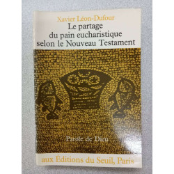 Le partage du pain eucharistique selon le Nouveau Testament