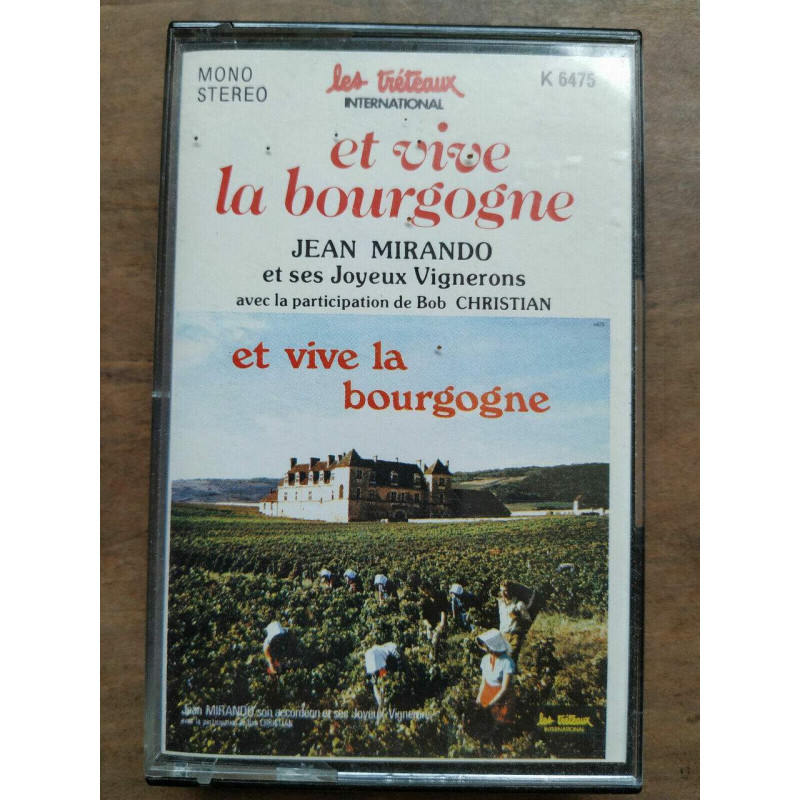 Jean Mirando et Ses Joyeux Vignerons - et Vive La Bourgogne...