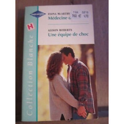 mcarthur Médecine douce roberts Une équipe de choc Harlequin