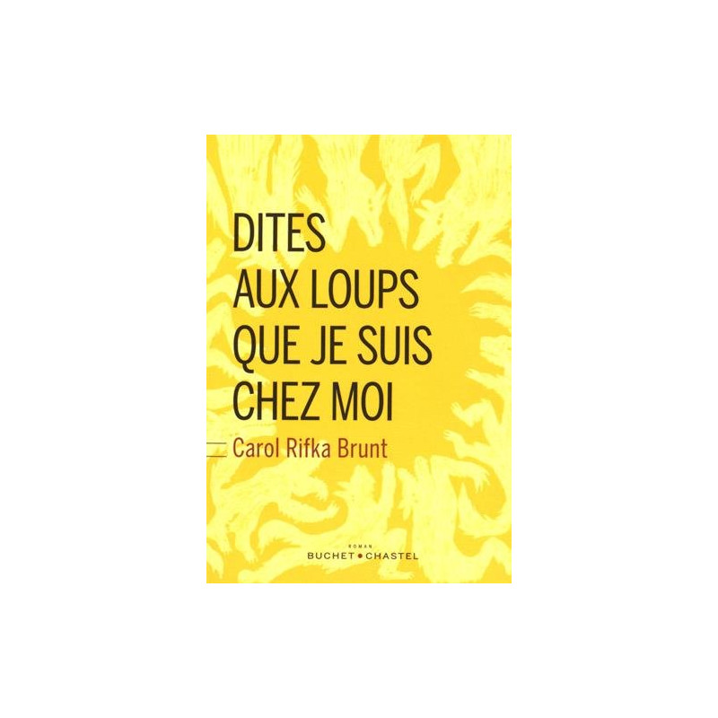 Dites aux loups que je suis chez moi