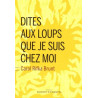 Dites aux loups que je suis chez moi