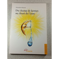 Du champ de larmes au chant de l'âme