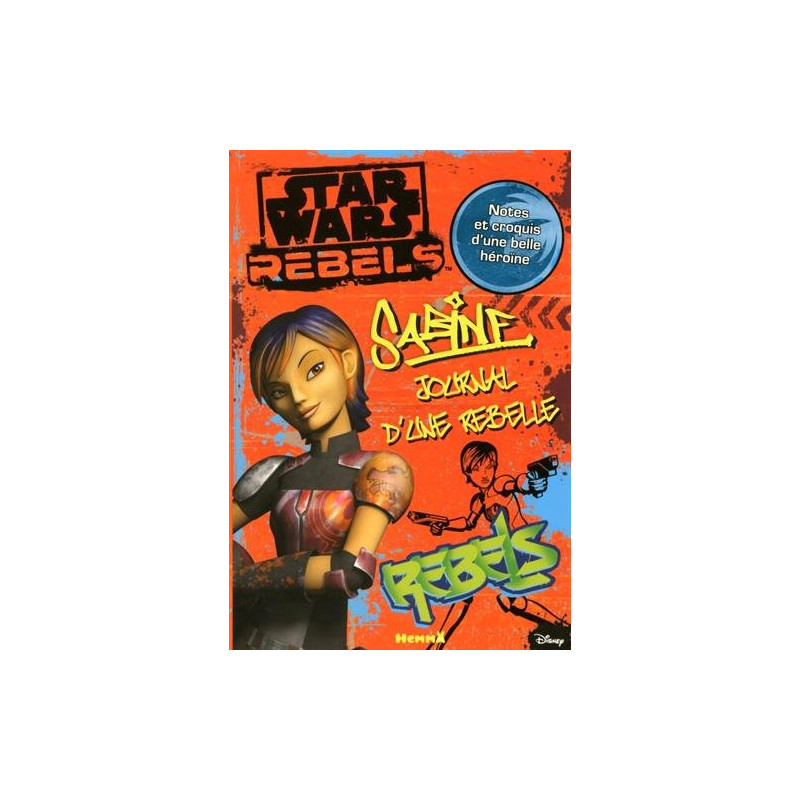 Disney Star Wars Rebels - Sabine - Journal d'une rebelle