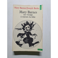 Mary Barnes : un voyage à travers la folie