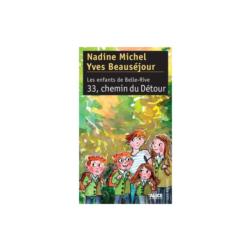 Les enfants de Belle-Rive Tome 3 : 33 chemin du Détour