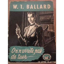 w t ballard On n'arrête pas de tuer Le Livre Plastic La Tour de...