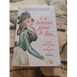 Un Homme pour le Roi ... Le Jeu de l'Amour et de la Mort T1