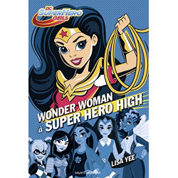DC Super Hero Girls Tome 01: Wonder Woman à Super Hero High