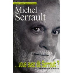 vous avez dit serrault .autobiographie