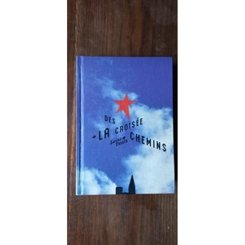 Jean-Claude Vidal - Saint-Denis la croisée des chemins