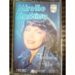 Mireille mathieu Fidèlement vôtre Cassette Audio-K7 7104 367