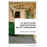 Le Bestiaire fantastique de Mme Freedman