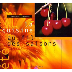 La cuisine au fil des saisons Vol.: 2004. l'été