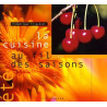 La cuisine au fil des saisons Vol.: 2004. l'été