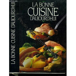 La bonne cuisine aujourd'hui